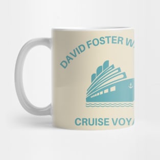 David Foster Wallace Cruise Voyage Mug